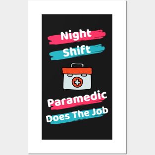 Night Shift Paramedic Posters and Art